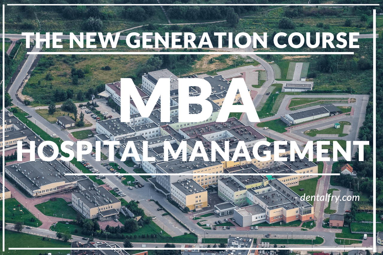 MBA in Hospital Management after BDS
