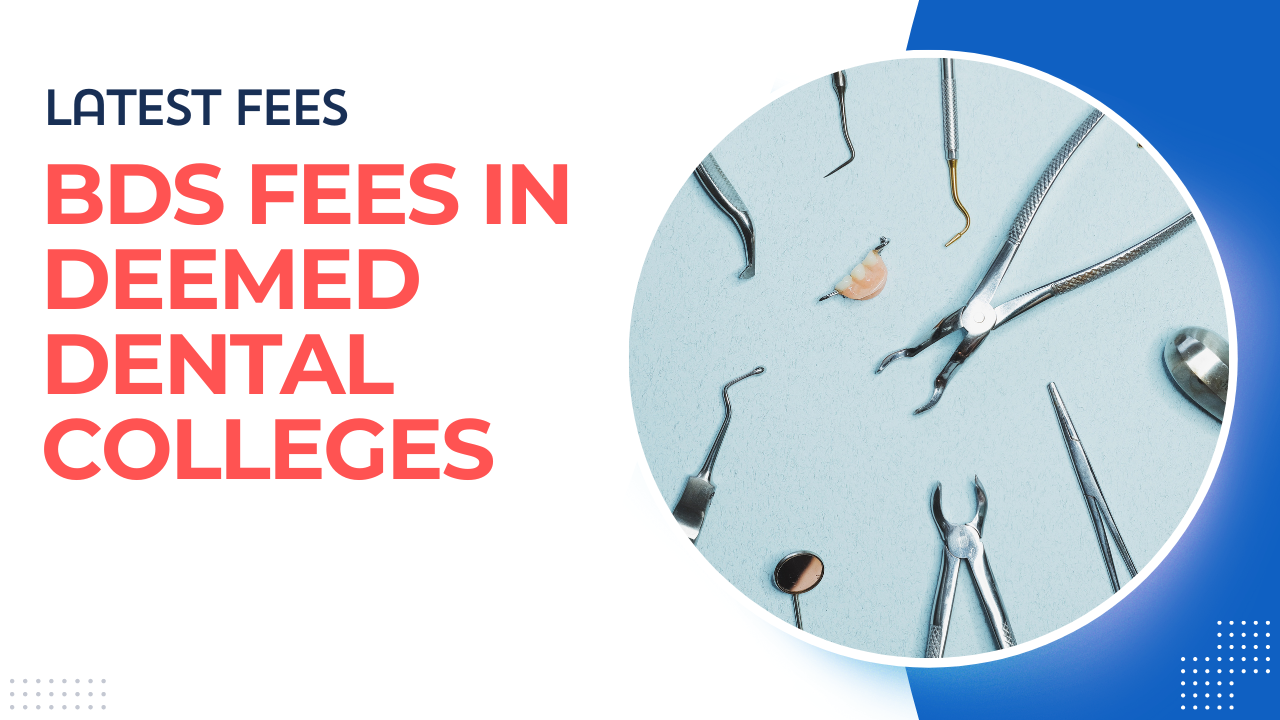 BDS fee structure in deemed dental colleges